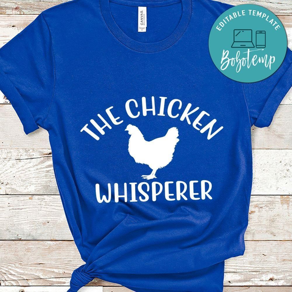 The Chicken Whisperer Shirt