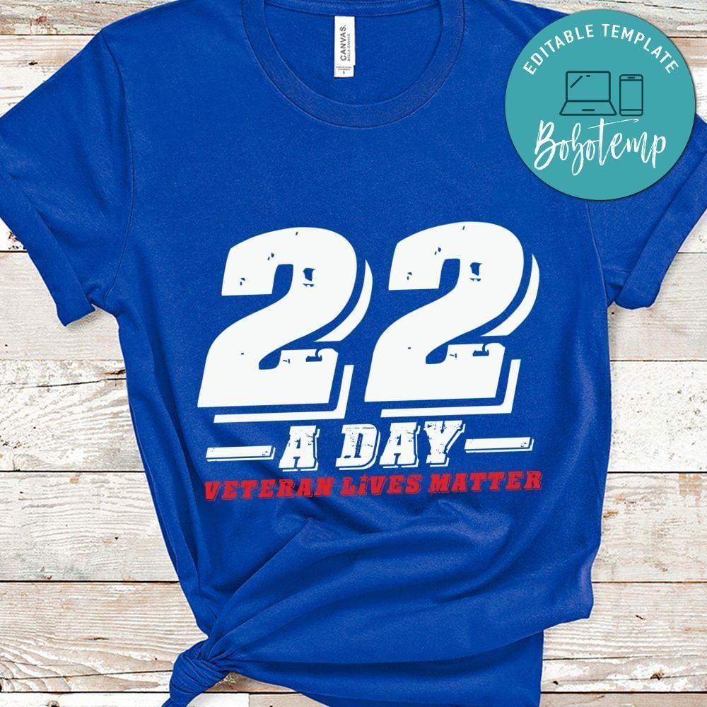 22 a day veteran lives matter cool shirt gift