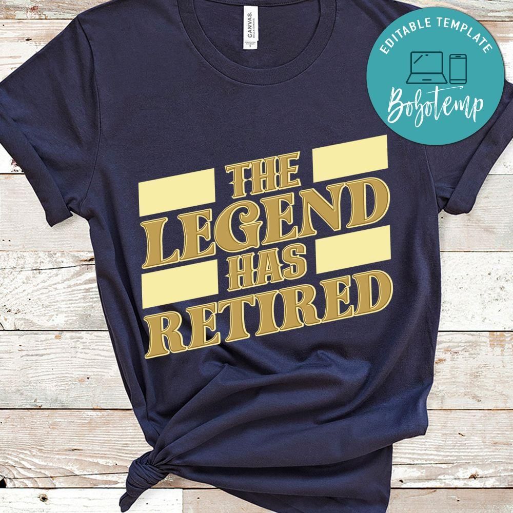 The Legend Has Retired Retirement shirt