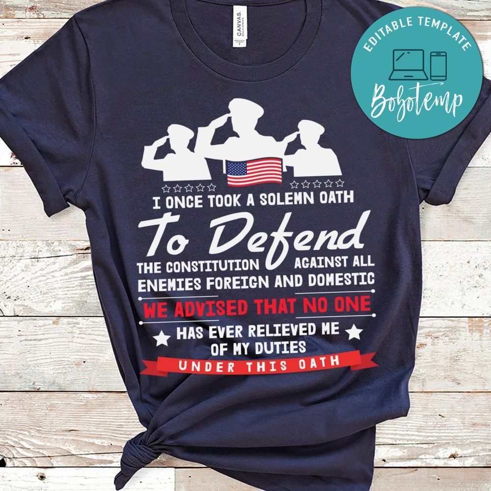 I once took a solemn oath to defend veteran shirt
