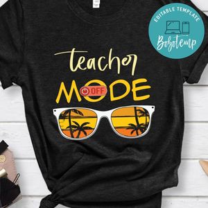 Teacher mode off shirt