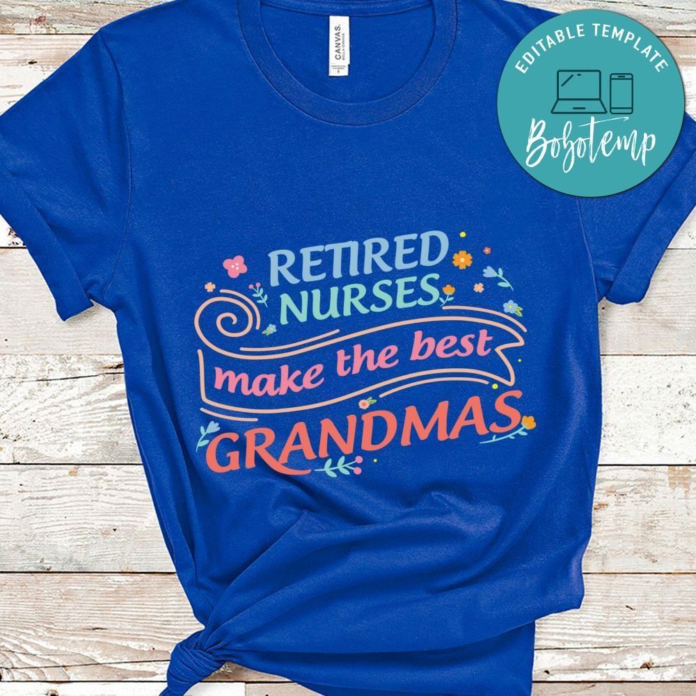 Retired Nurse Retirements Grandmas shirt