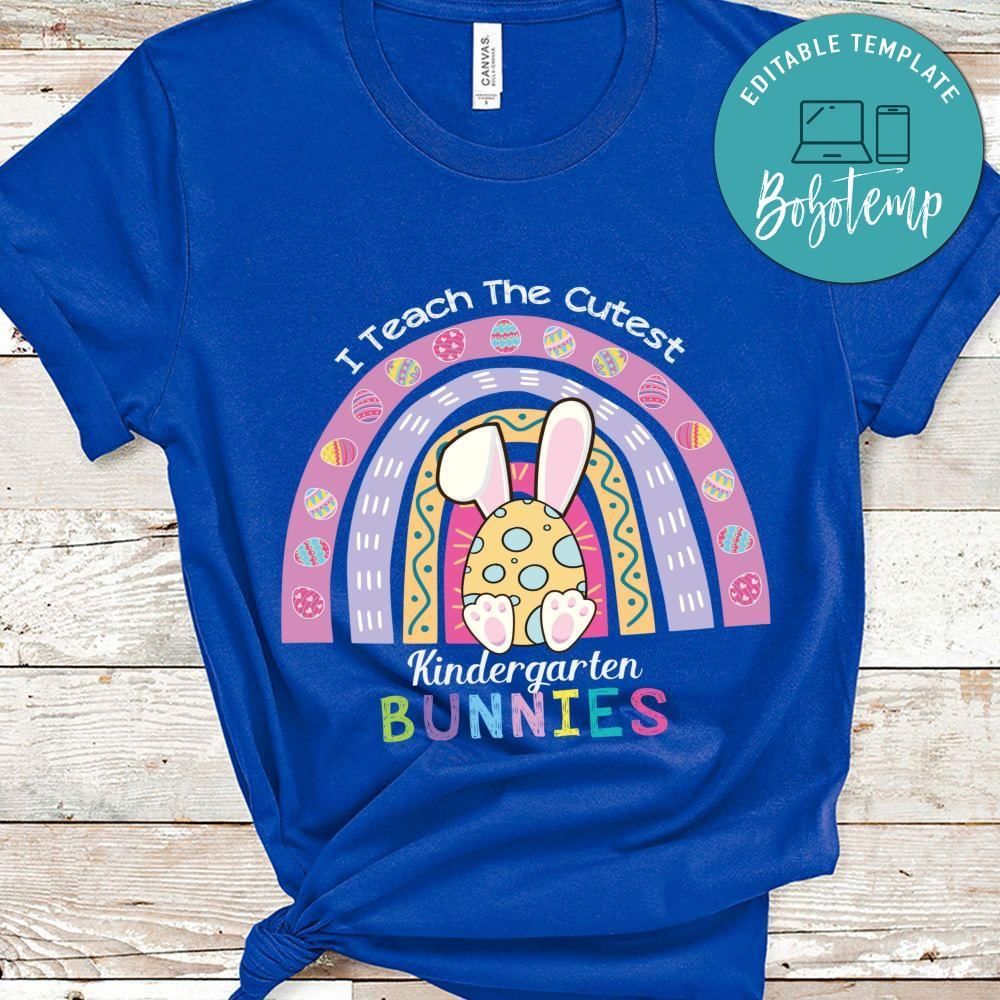 I teach the cutest kindergarten bunnies shirt