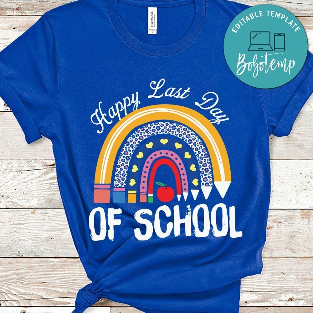 Happy last day of school shirt gift
