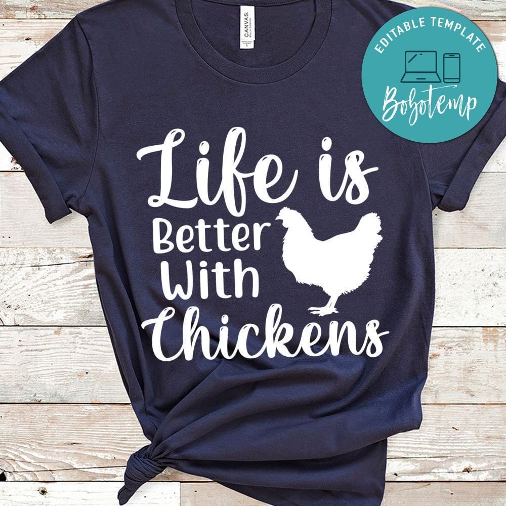 Life Is Better With Chickens Shirt