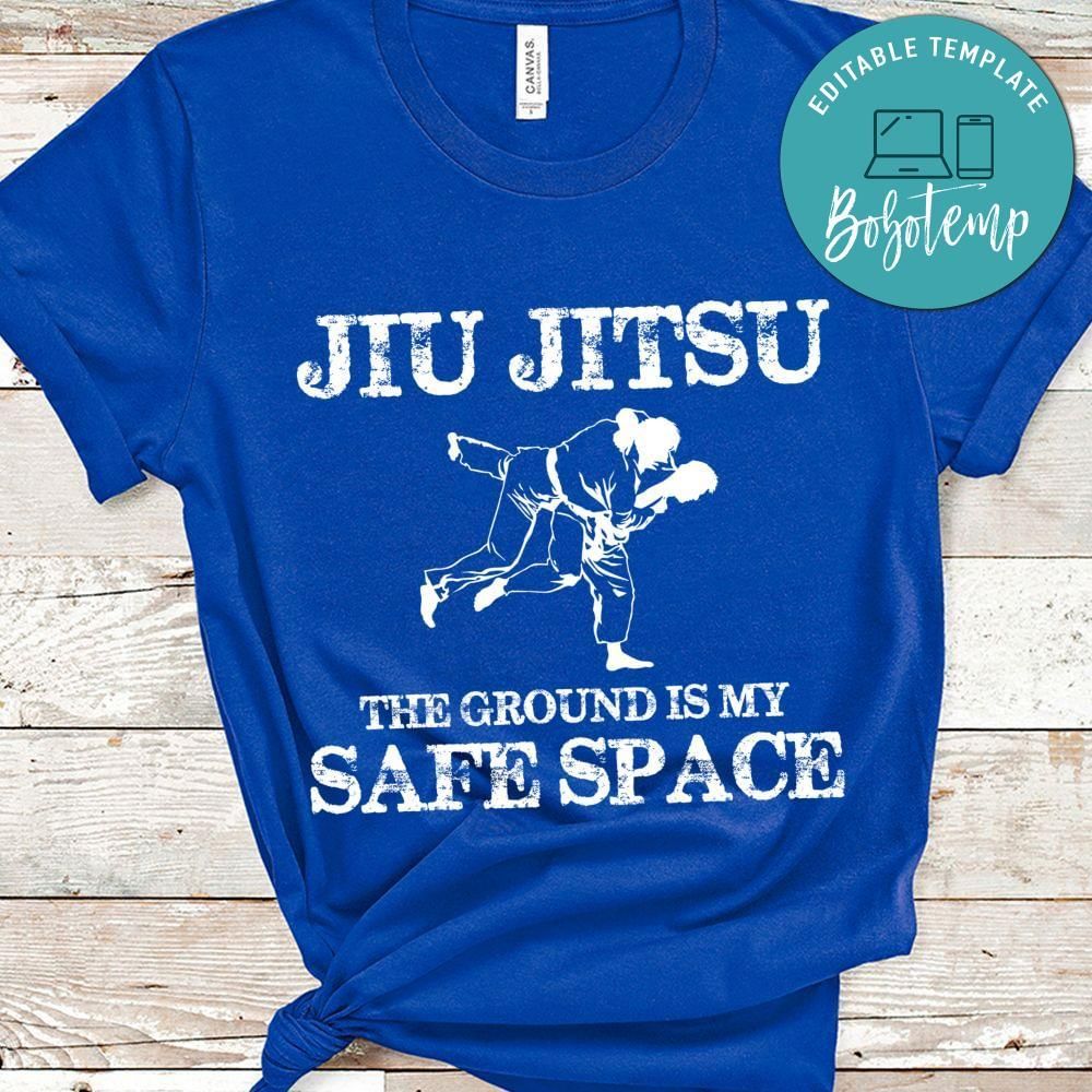 jiu jitsu the ground is my safe space shirt