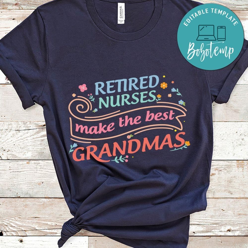 Retired Nurse Retirements Grandmas shirt