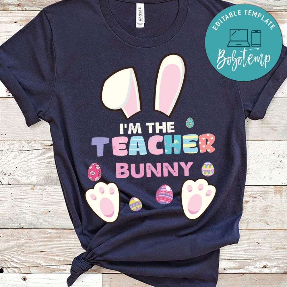 I'm the teacher bunny shirt