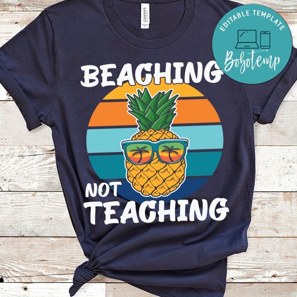 Beaching Not Teaching Teacher shirt