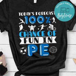 PE Teacher 100 Chance of fun in shirt