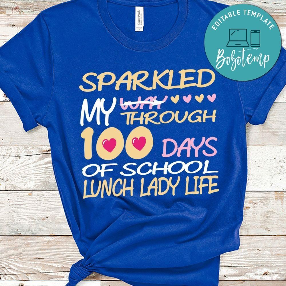Sparkled my way through 100 days of school lunch lady life shirt