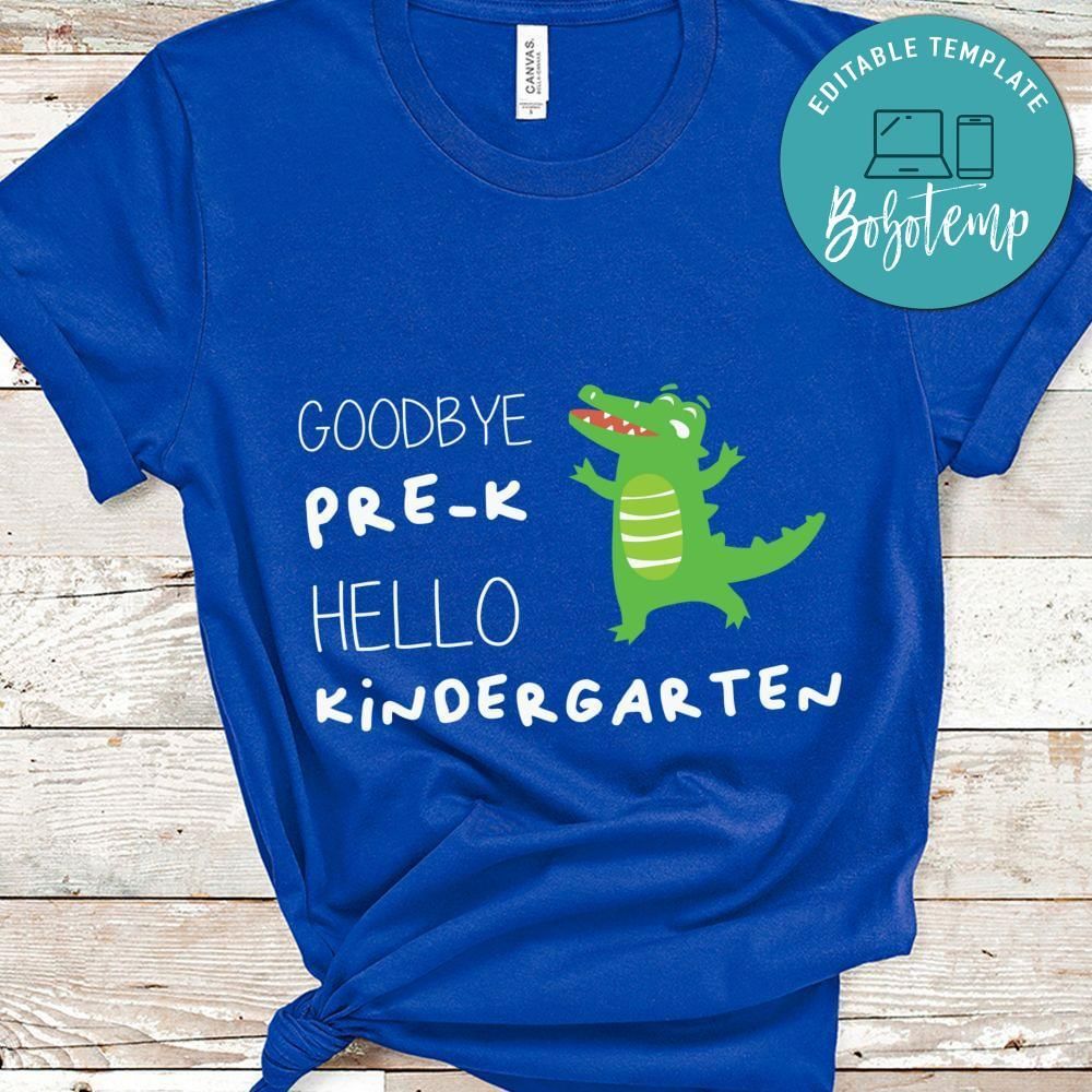 Goodbye pre-k hello kindergarten shirt