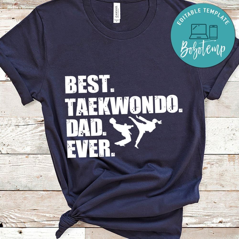 Best taekwondo dad ever shirt