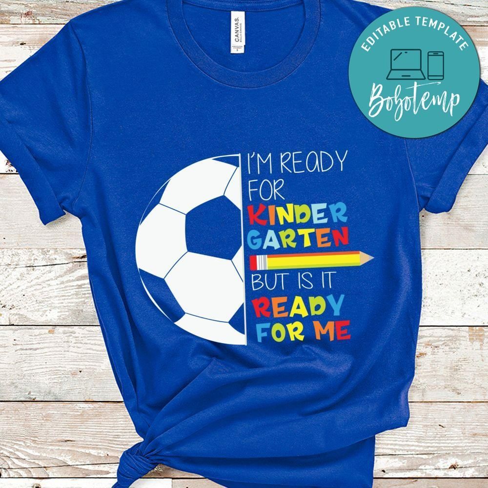 Soccer i'm really for kindergarten but is it ready for me toddler shirt