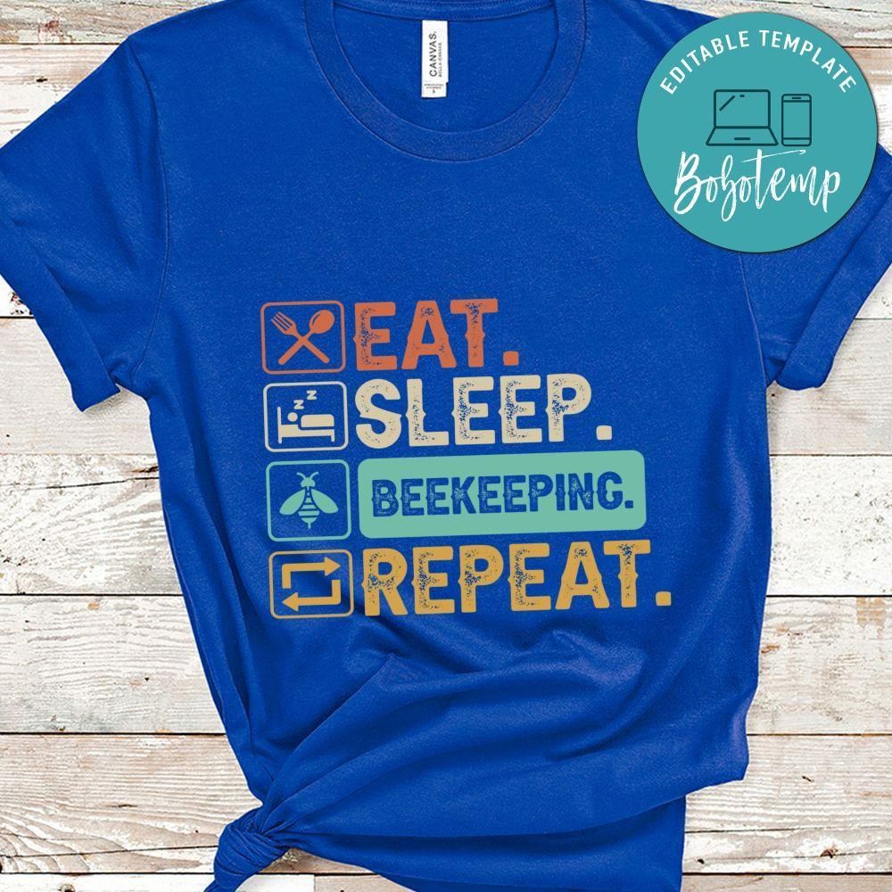 Eat Sleep Beekeeping Repeat shirt