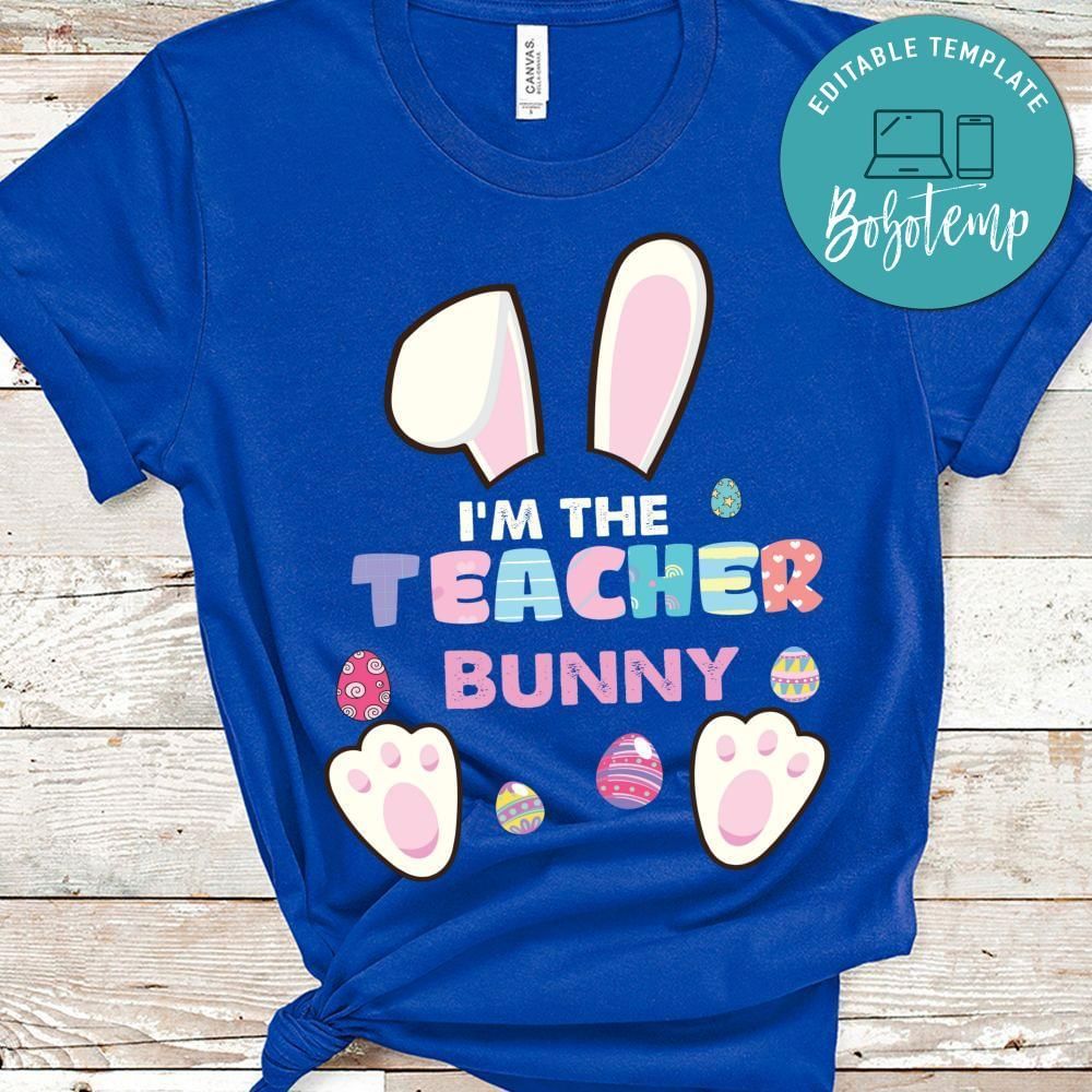 I'm the teacher bunny shirt