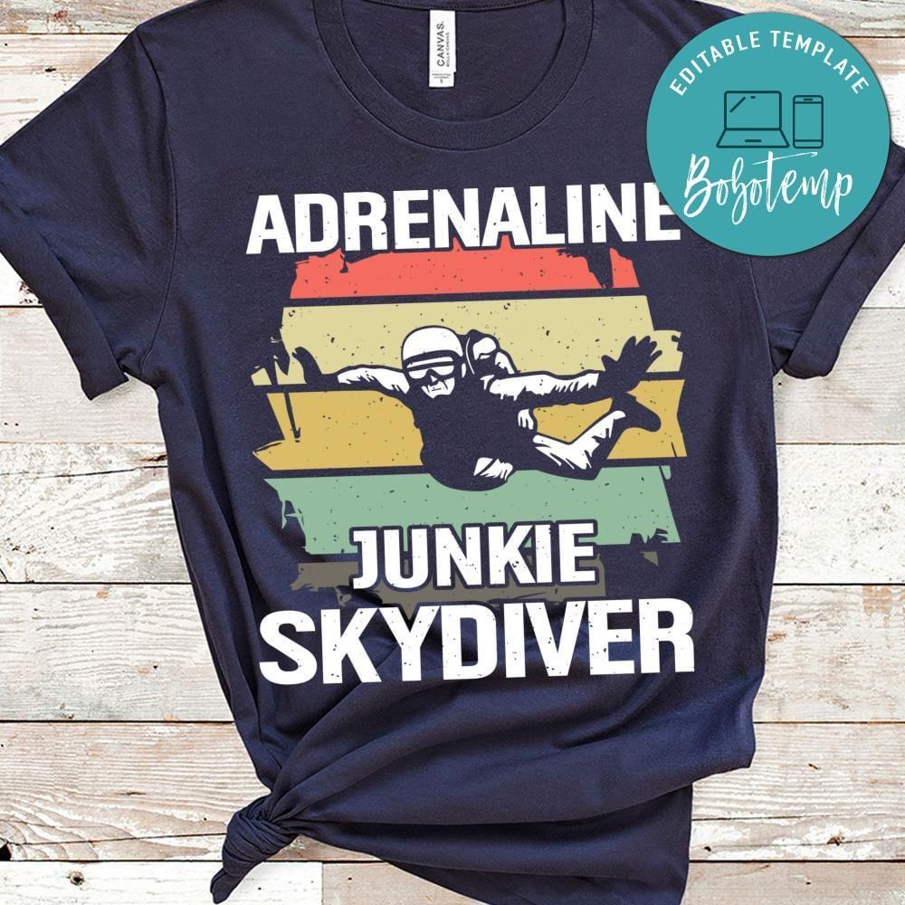 Adrenaline junkie skydiver shirt