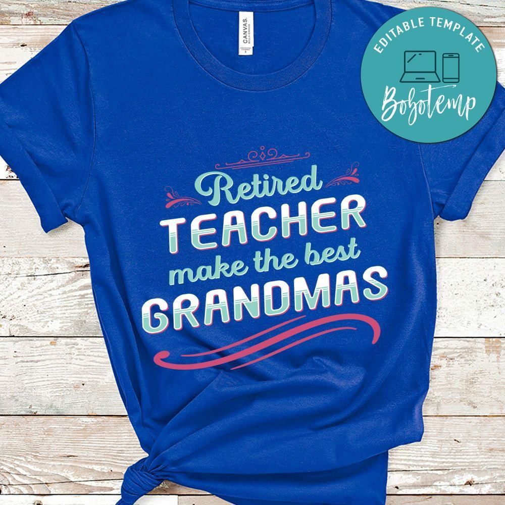Teacher Retirement Best Grandmas Retired shirt