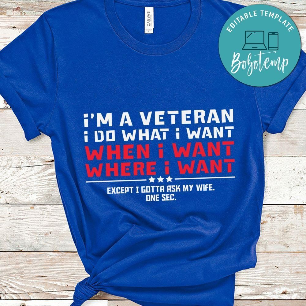 I'm a veteran i do what i want shirt