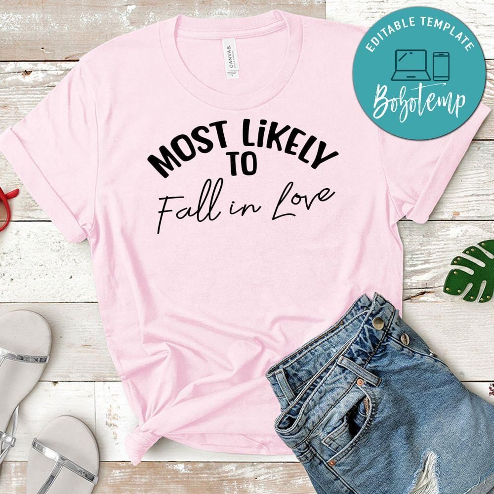 Most Likely Fall in Love Shirt