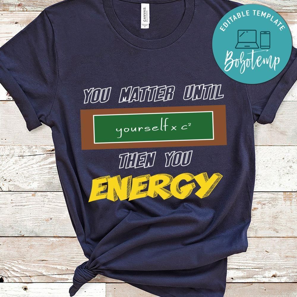 You Matter Until yourself Then You energy teacher shirt