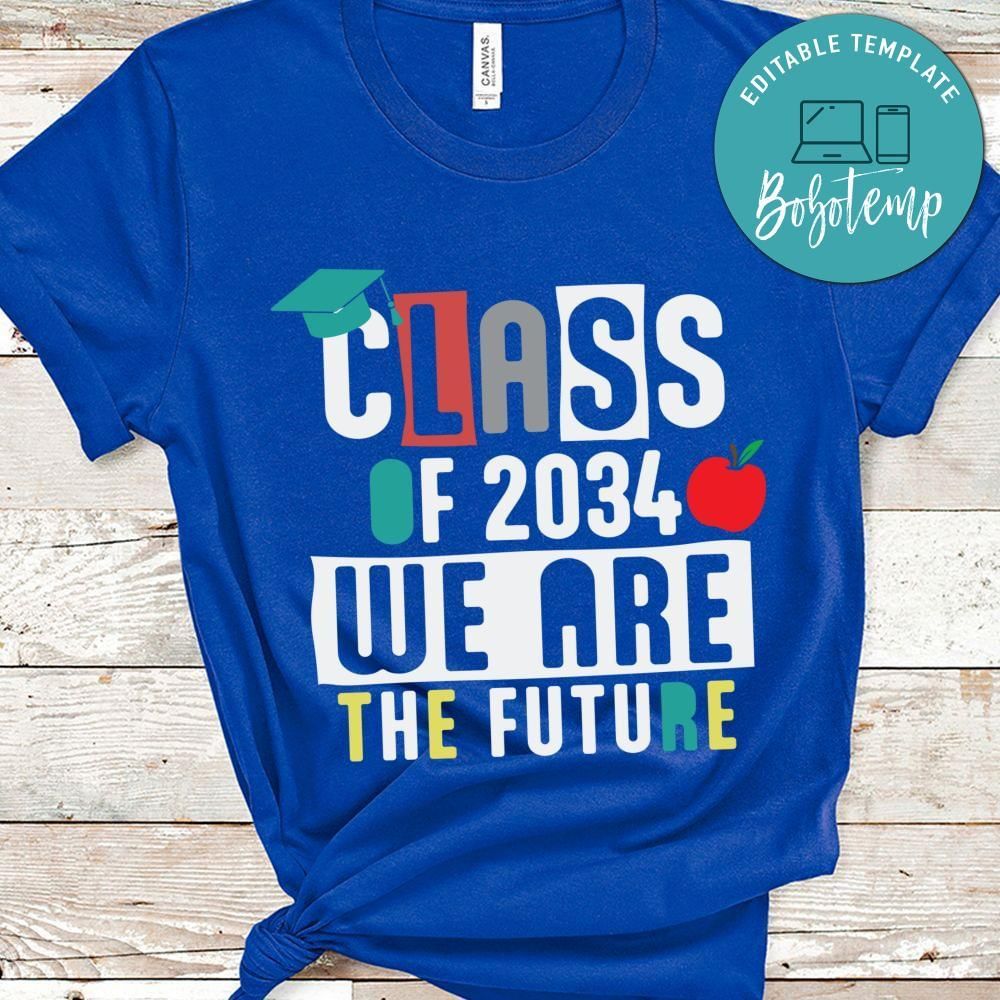 Class of 2034 we are the future Kindergarten toddler shirt