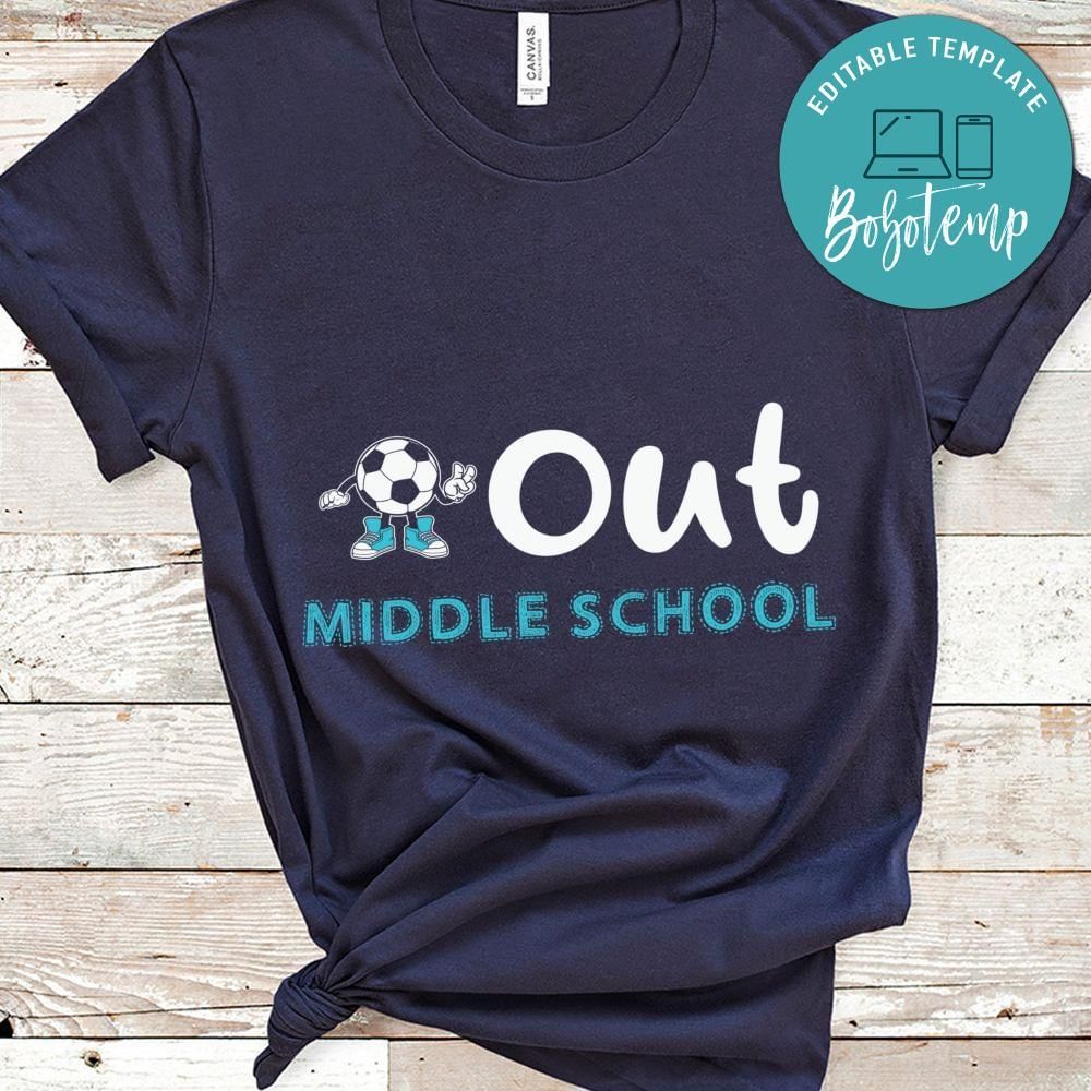 Soccer out middle school shirt