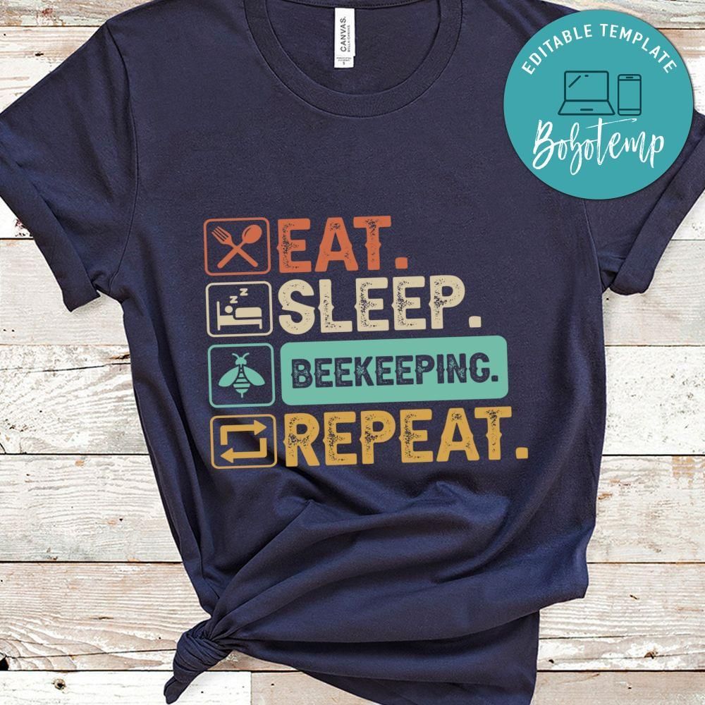 Eat Sleep Beekeeping Repeat shirt