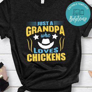 Just a grandpa who loves chickens shirt