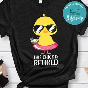 This Chick is Retired Retirement shirt