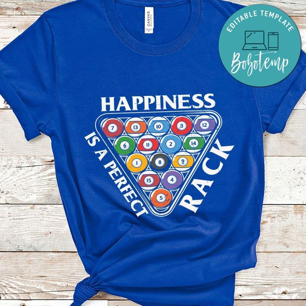 Happiness is a perfect rack billard shirt