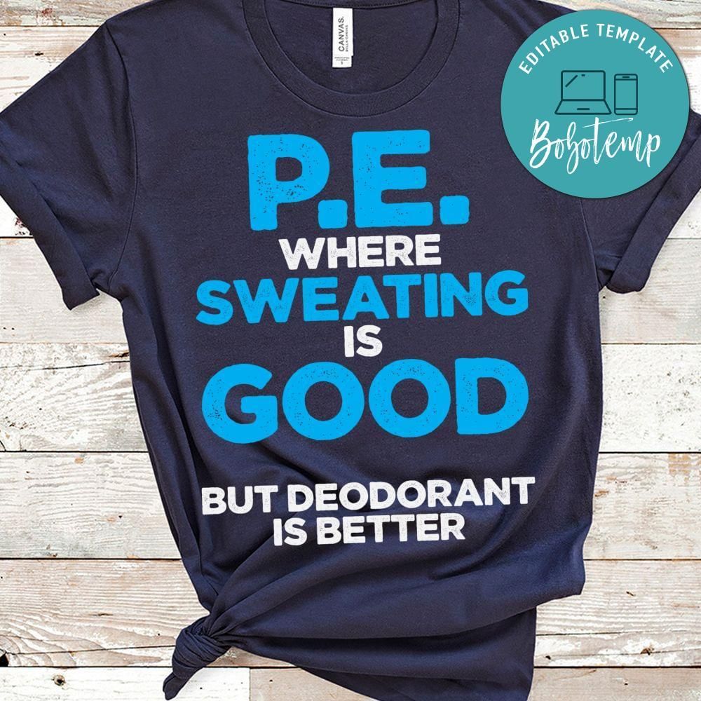 PE Where Sweating is Good shirt