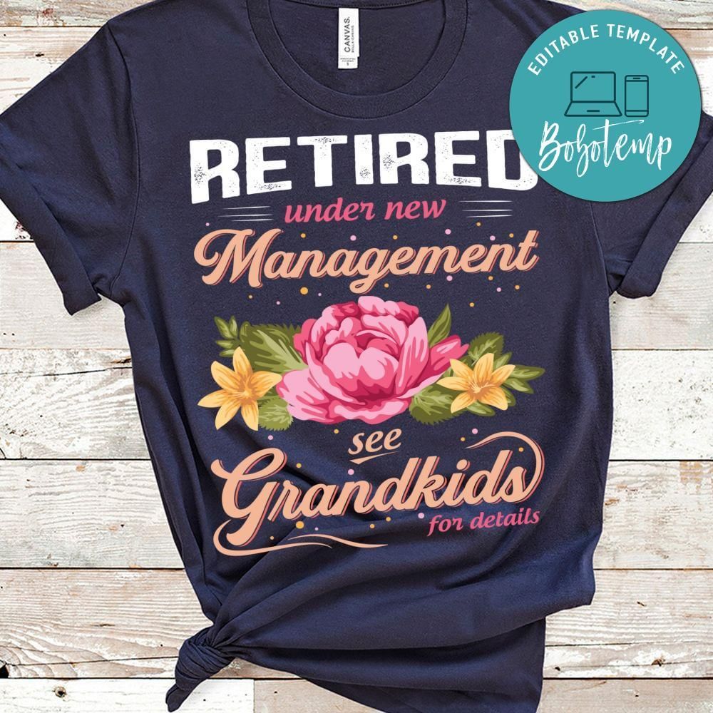Retired Under New Management Grandkids shirt