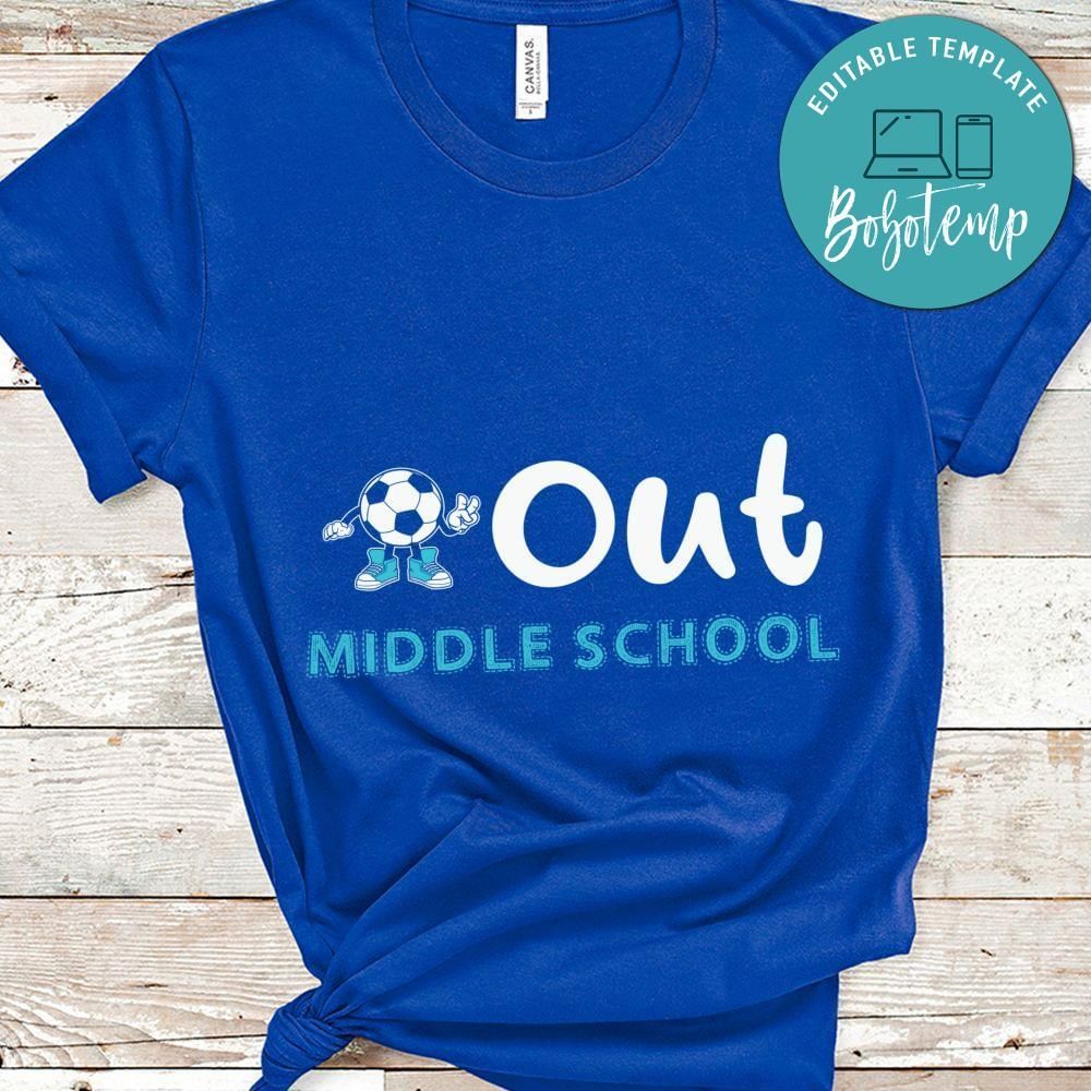 Soccer out middle school shirt