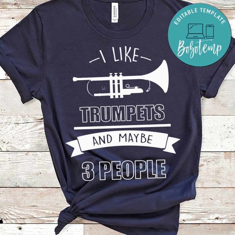 i like trumpets and maybe 3 people musican shirt