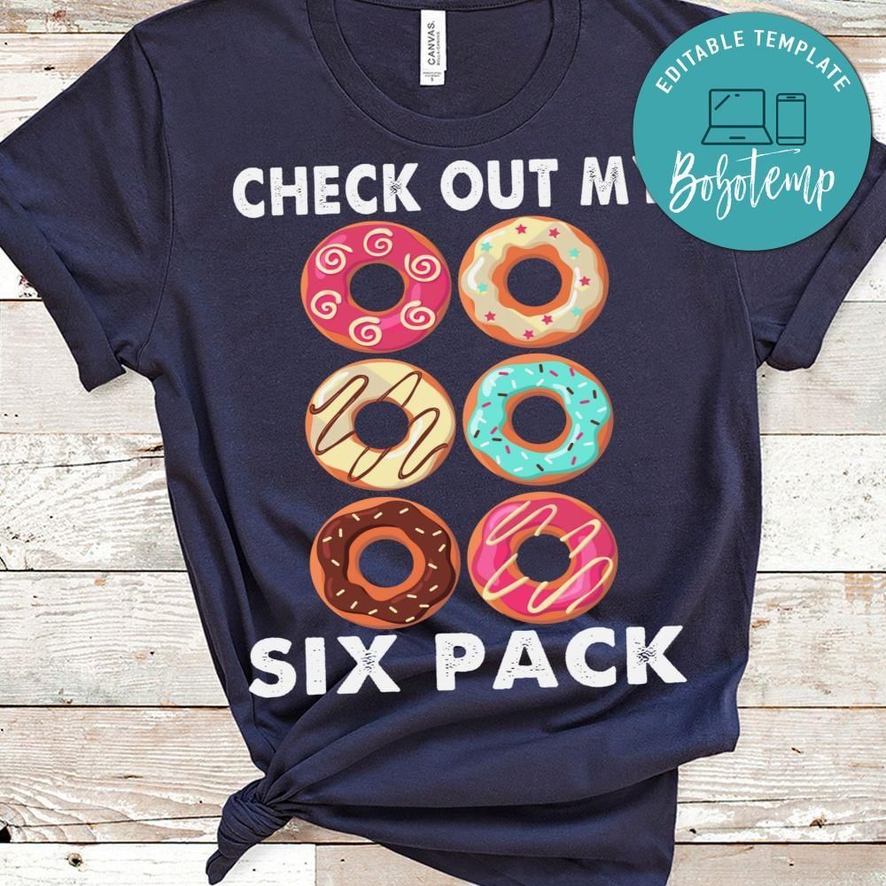 Check out My Six Pack Donut Shirt