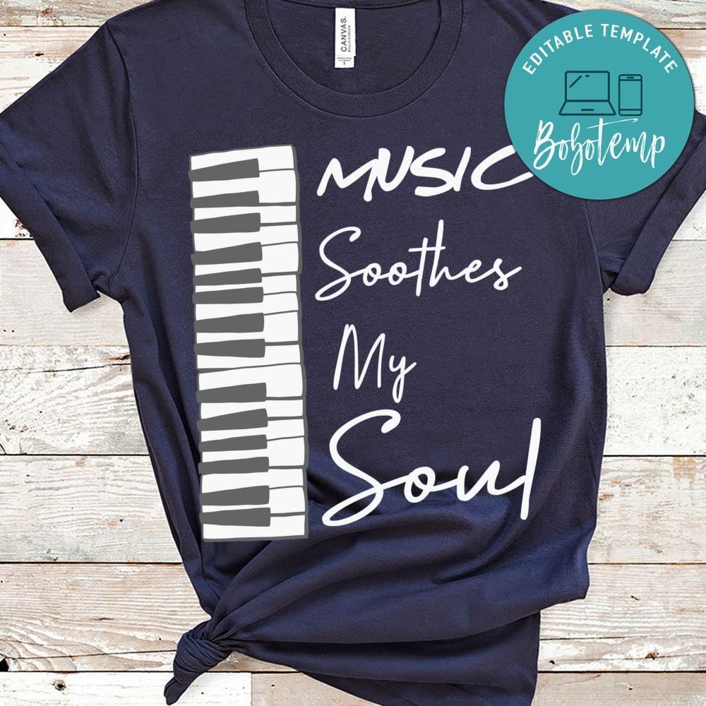 Music soothes my soul shirt gift