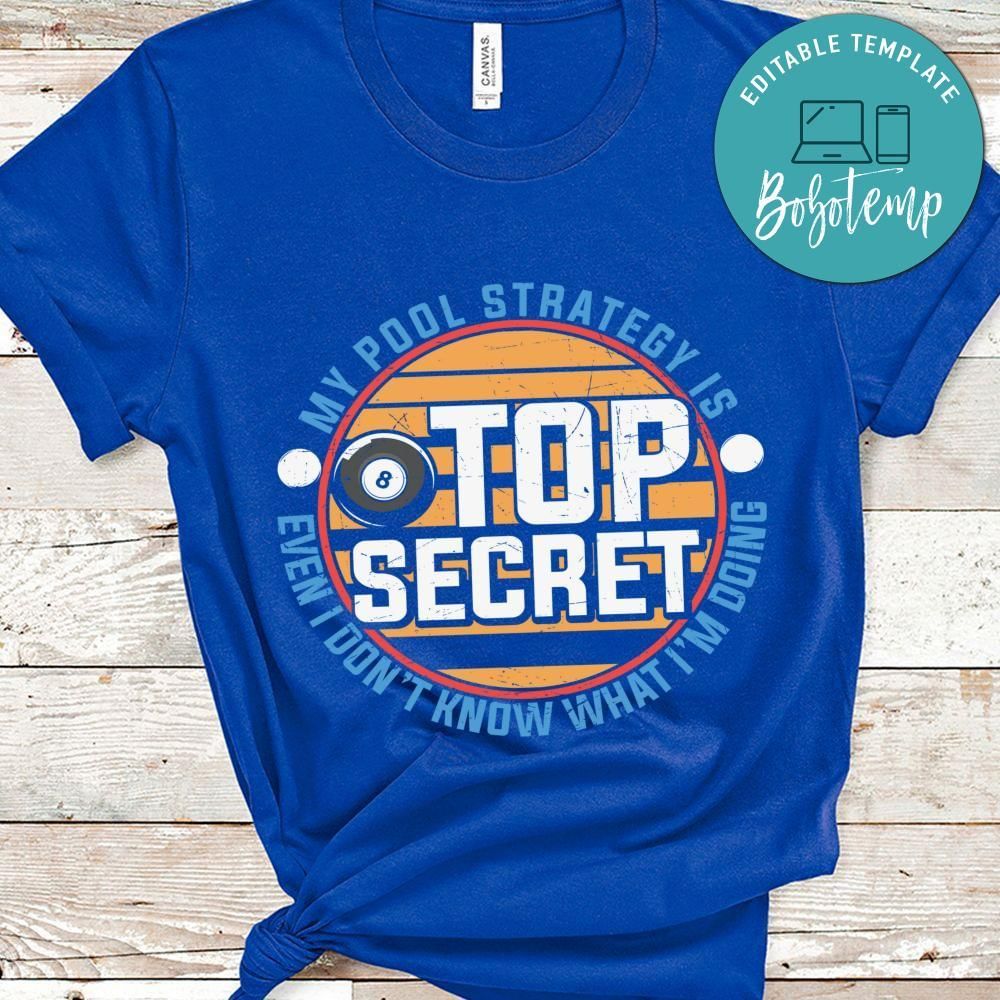 My Pool strategy is top secret billard shirt