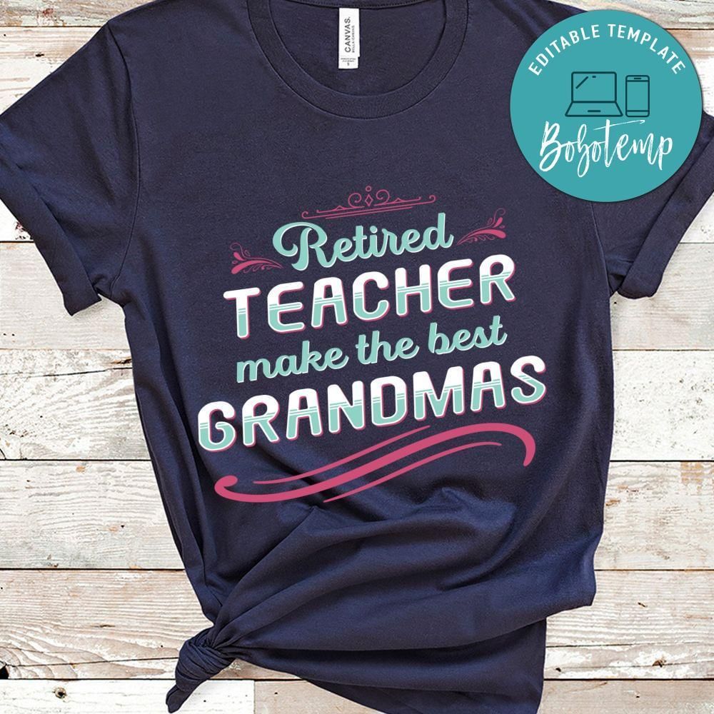 Teacher Retirement Best Grandmas Retired shirt