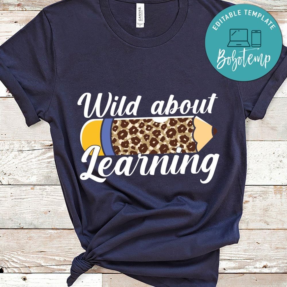 Wild about learning shirt