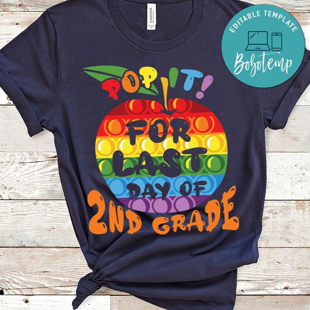 Pop it for last day of 2nd grade shirt