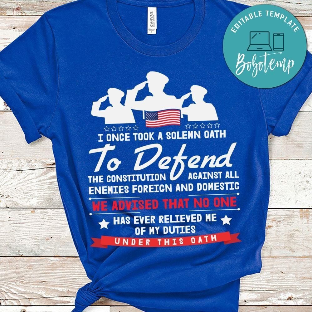 I once took a solemn oath to defend veteran shirt
