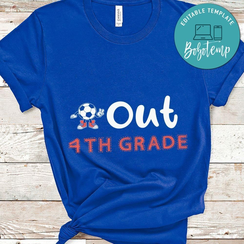 soccer out 4th grade shirt