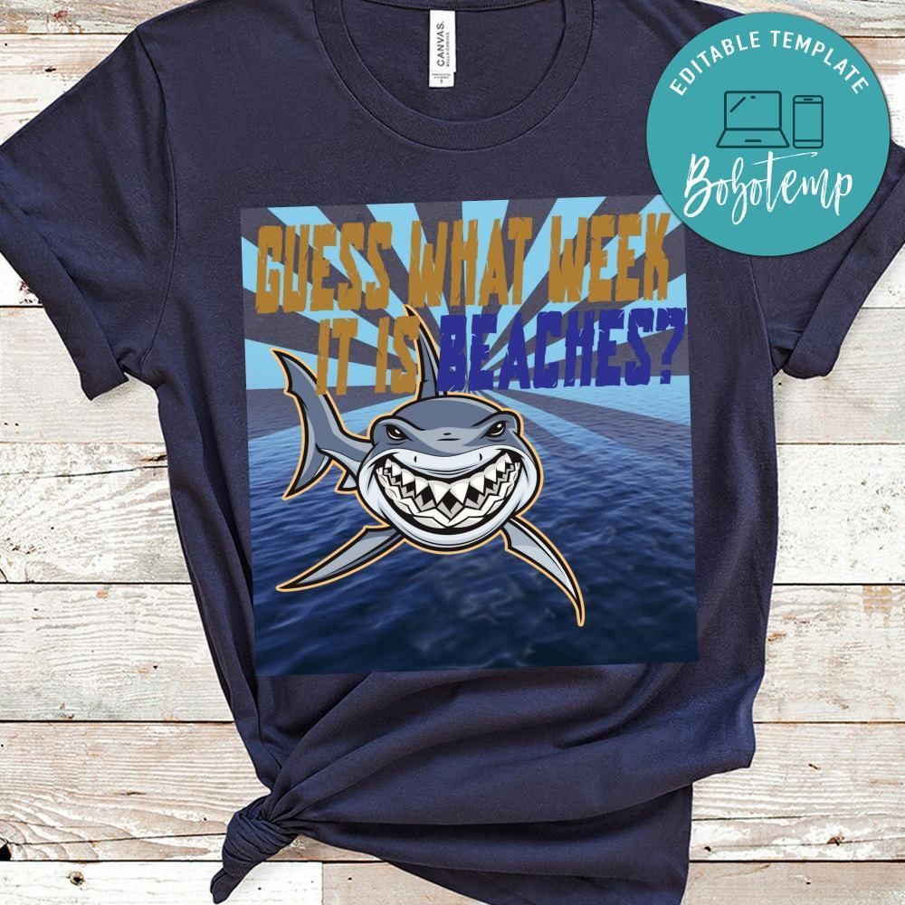Guess what week it is beaches shark shirt