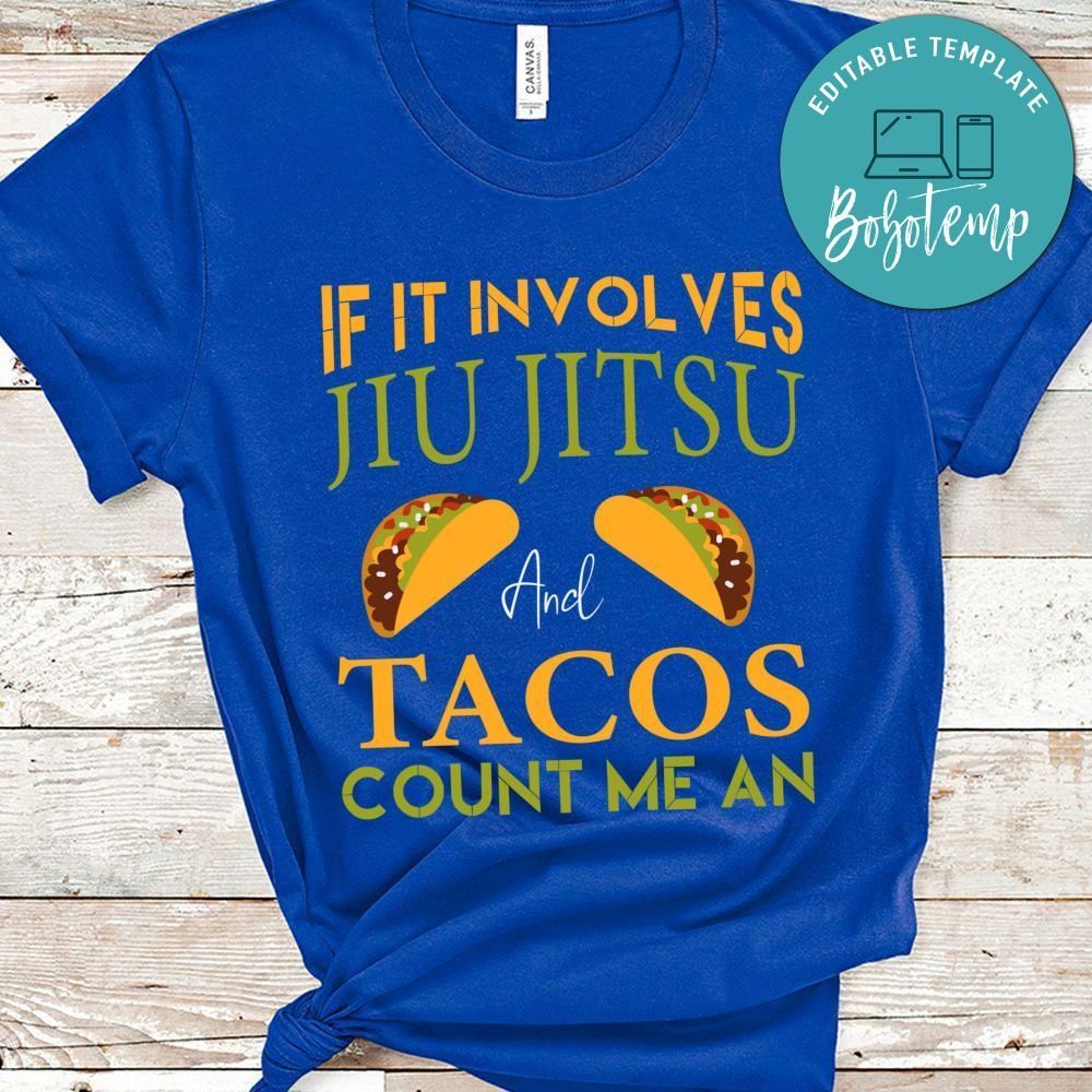 Jiu Jitsu for Tacos lovers shirt
