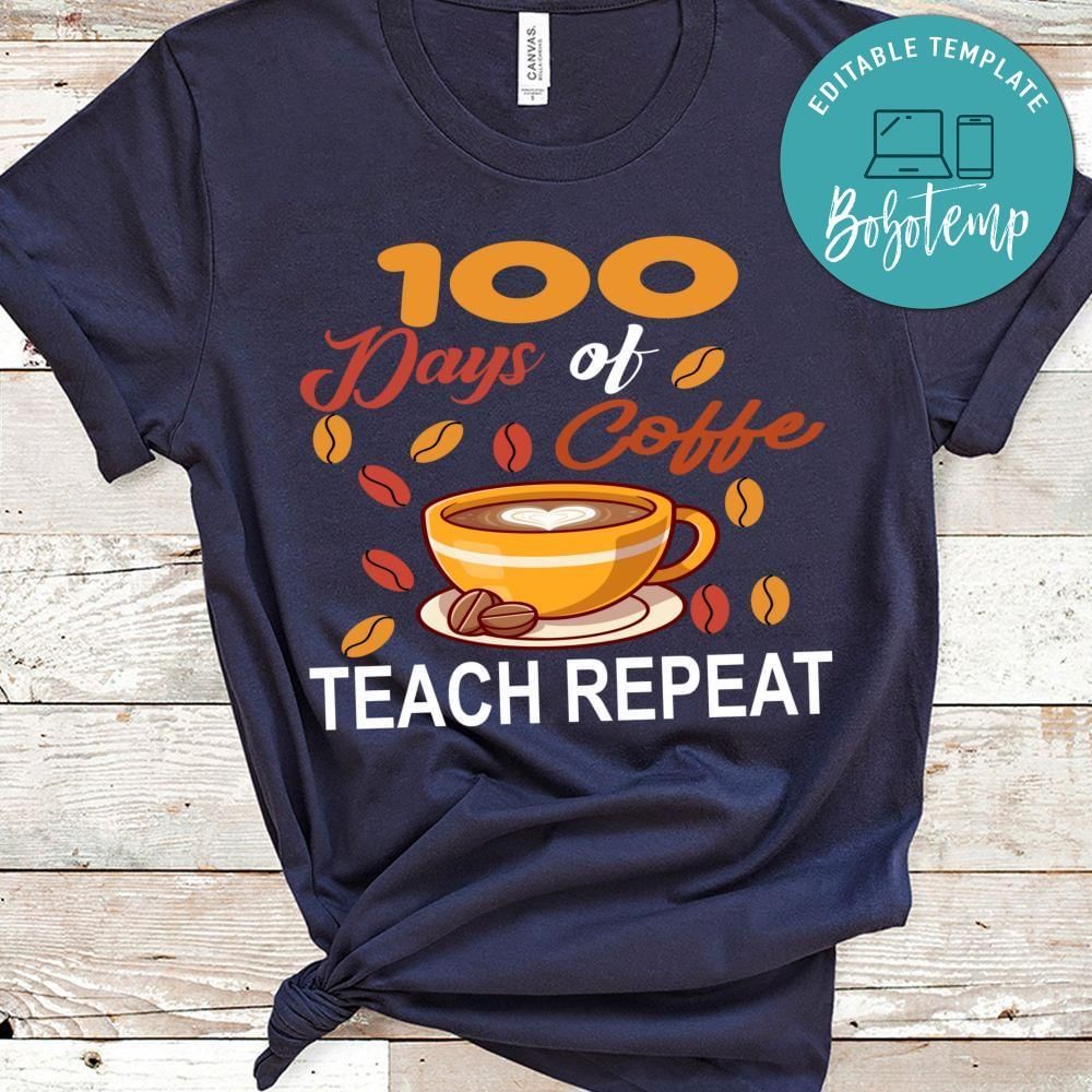 100 days of coffe thach repeat shirt