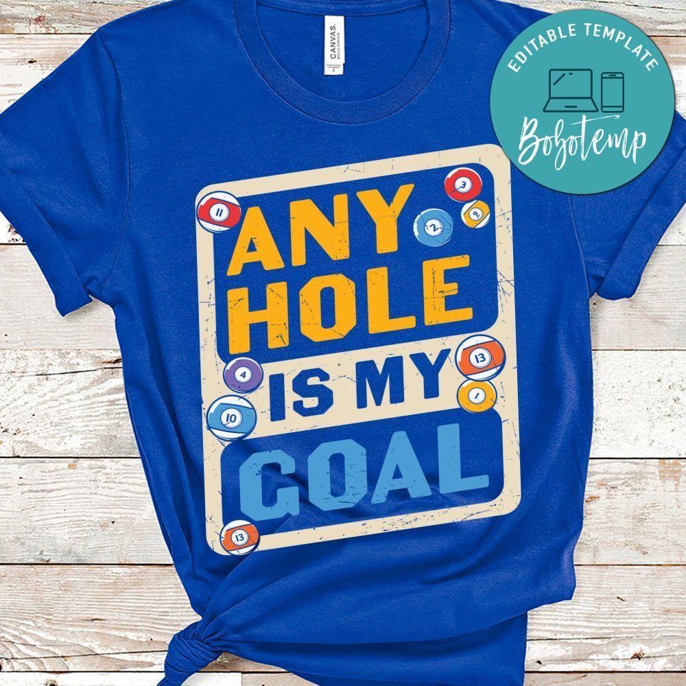 Any hole is my goal billard shirt