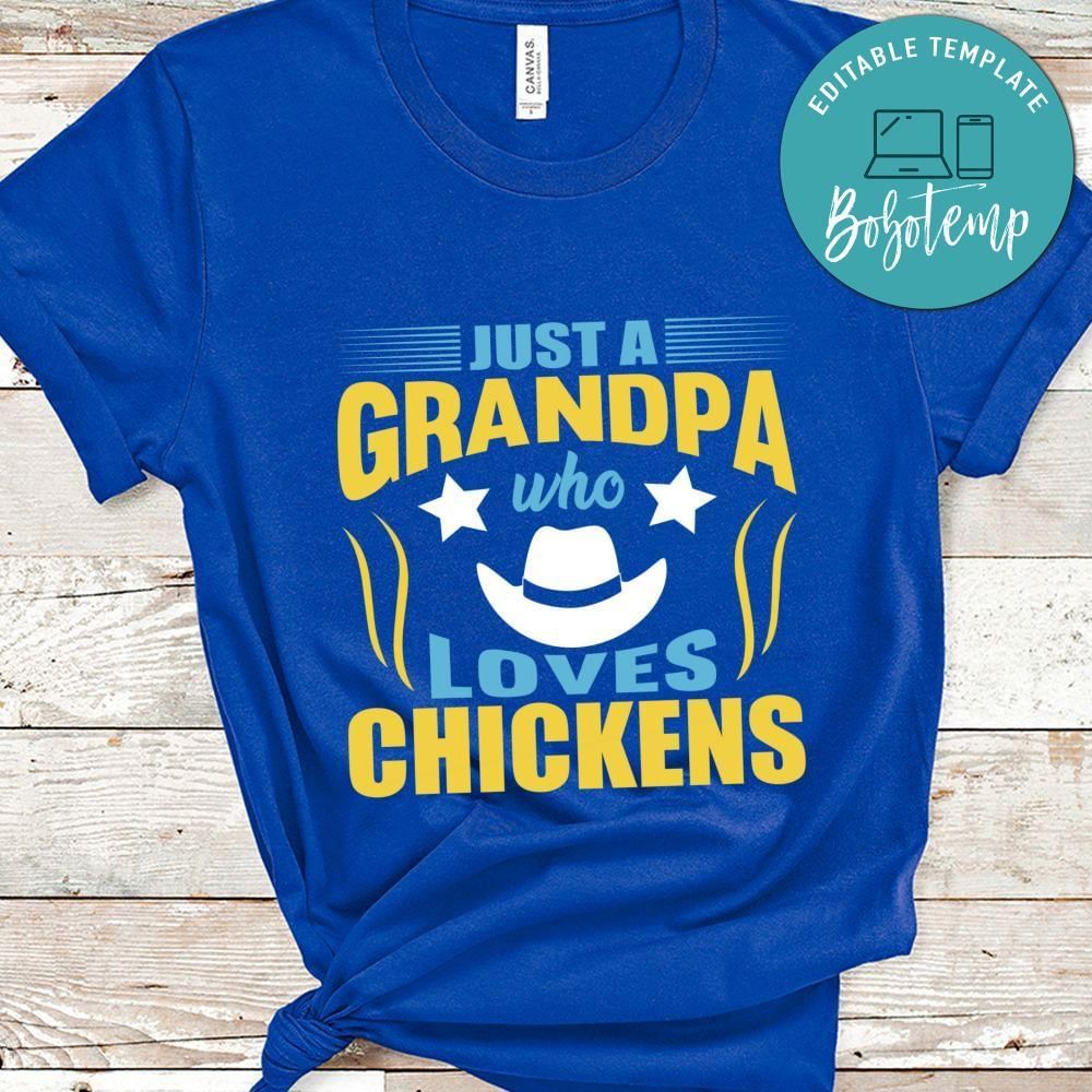 Just a grandpa who loves chickens shirt