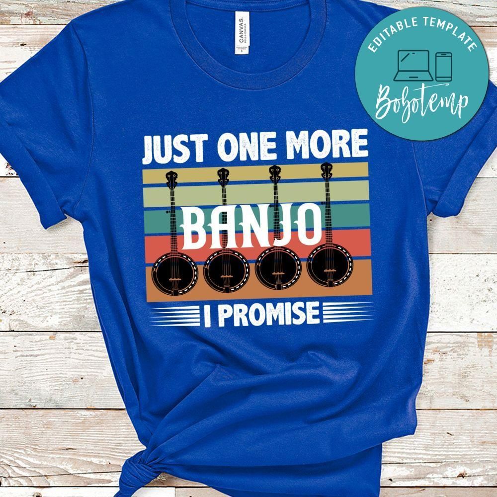 Just One More banjo shirt