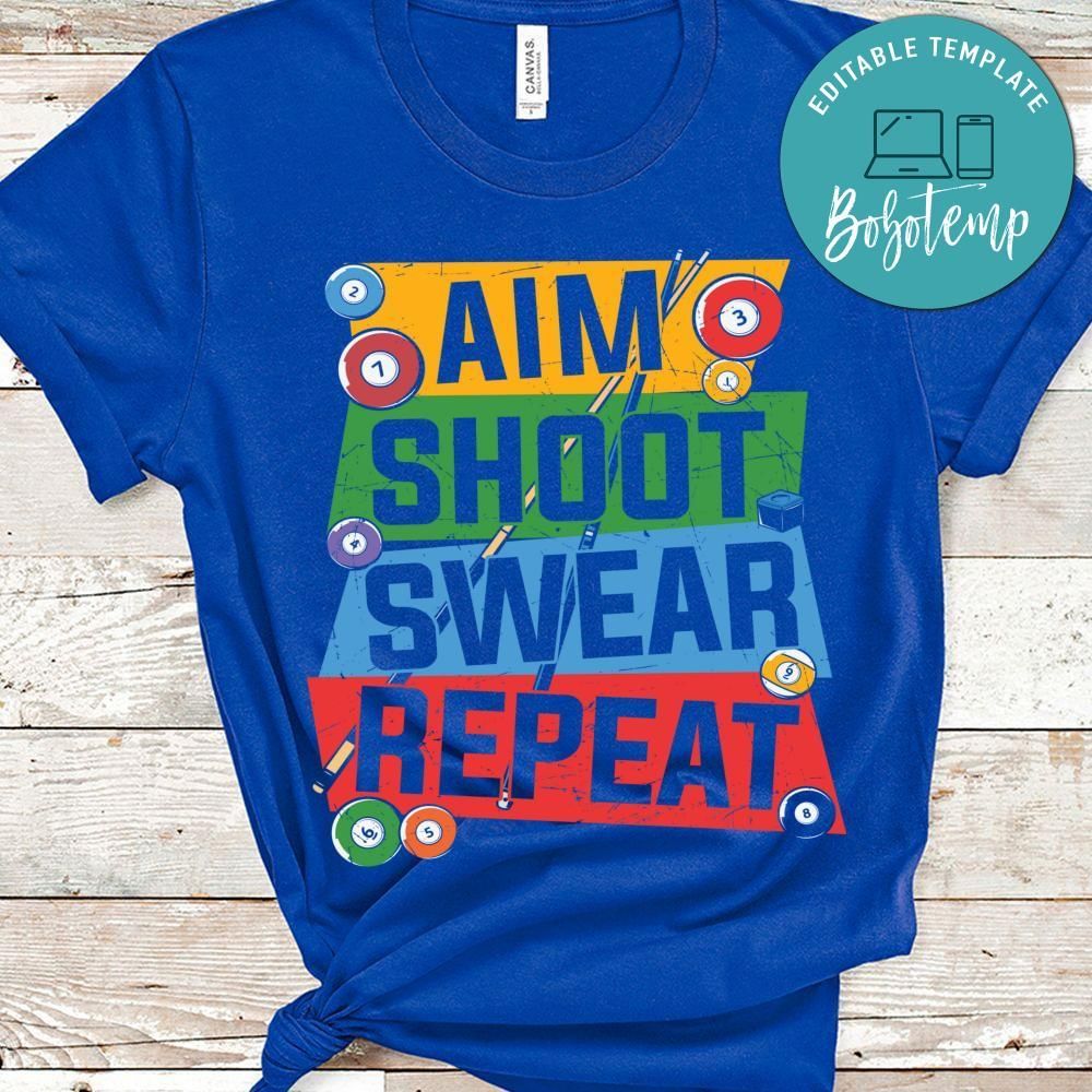 Aim shoot swear repeat billard shirt